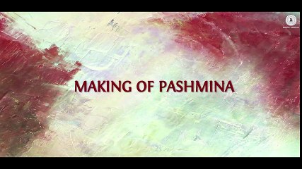 Pashmina - Making - Fitoor - Aditya Roy Kapur, Katrina Kaif - Amit Trivedi