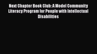 Next Chapter Book Club: A Model Community Literacy Program for People with Intellectual Disabilities