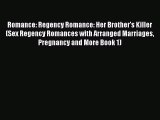 (PDF Download) Romance: Regency Romance: Her Brother's Killer (Sex Regency Romances with Arranged