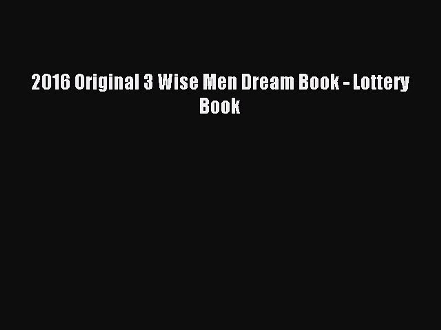 Pdf Download 16 Original 3 Wise Men Dream Book Lottery Book Pdf Video Dailymotion