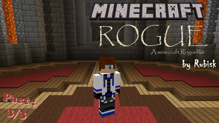 Rogue - A Minecraft Roguelike [part 3/3]