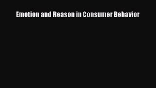 Emotion and Reason in Consumer Behavior  Free Books