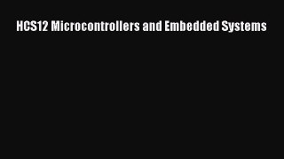 (PDF Download) HCS12 Microcontrollers and Embedded Systems Read Online