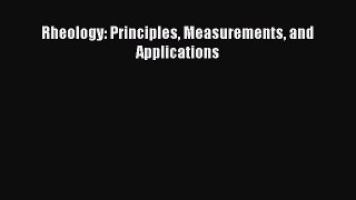 (PDF Download) Rheology: Principles Measurements and Applications Download