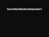 Secret Blend (Bourbon Springs Book 1)  Free Books