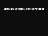 [PDF Download] Wine Science: Principles Practice Perception [Download] Online