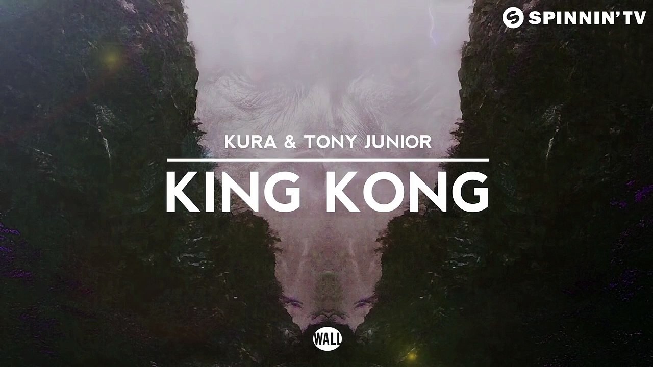 KURA & Tony Junior - King Kong (OUT NOW)