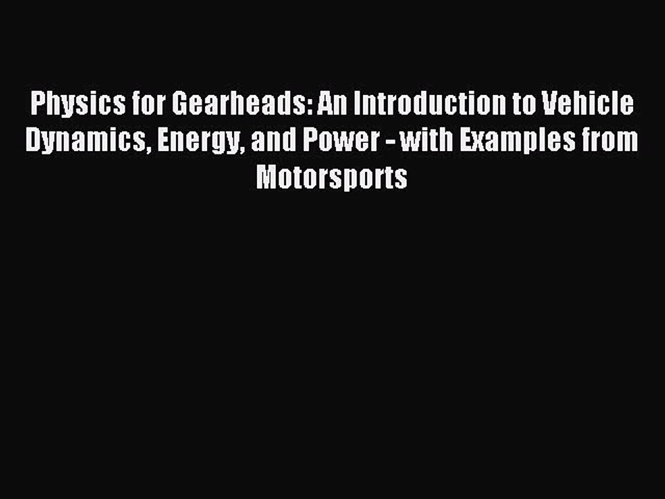 (PDF Download) Physics for Gearheads: An Introd...