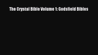 The Crystal Bible Volume 1: Godsfield Bibles Free Download Book