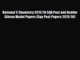 National 5 Chemistry 2015/16 SQA Past and Hodder Gibson Model Papers (Sqa Past Papers 2015/16)