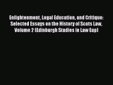 Enlightenment Legal Education and Critique: Selected Essays on the History of Scots Law Volume