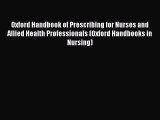 Oxford Handbook of Prescribing for Nurses and Allied Health Professionals (Oxford Handbooks