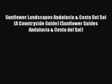 Sunflower Landscapes Andalucia & Costa Del Sol (A Countryside Guide) (Sunflower Guides Andalucia