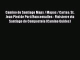 Camino de Santiago Maps / Mapas / Cartes: St. Jean Pied de Port/Roncesvalles - Finisterre via