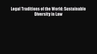 Legal Traditions of the World: Sustainable Diversity in Law  Free Books