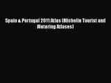 Spain & Portugal 2011 Atlas (Michelin Tourist and Motoring Atlases)  Free Books