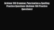 Achieve 100 Grammar Punctuation & Spelling Practice Questions (Achieve 100 Practice Questions)