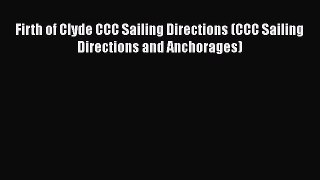 Firth of Clyde CCC Sailing Directions (CCC Sailing Directions and Anchorages)  Free Books