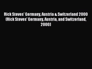 Download Video: Rick Steves' Germany Austria & Switzerland 2000 (Rick Steves' Germany Austria and Switzerland