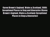 Karen Brown's England Wales & Scotland 2008: Exceptional Places to Stay and Itineraries (Karen