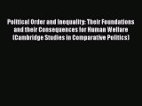 Political Order and Inequality: Their Foundations and their Consequences for Human Welfare