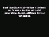 Black's Law Dictionary Definitions of the Terms and Phrases of American and English Jurisprudence