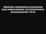 Taking Sides: Clashing Views on Controversial Issues in American History : The Colonial Period
