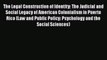 The Legal Construction of Identity: The Judicial and Social Legacy of American Colonialism