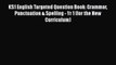 KS1 English Targeted Question Book: Grammar Punctuation & Spelling - Yr 1 (for the New Curriculum)