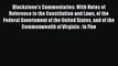 Blackstone's Commentaries: With Notes of Reference to the Constitution and Laws of the Federal