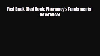 [PDF Download] Red Book (Red Book: Pharmacy's Fundamental Reference) [Download] Full Ebook