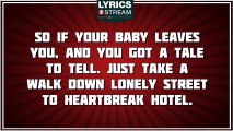 Heartbreak Hotel - Elvis Presley tribute - Lyrics