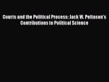 Courts and the Political Process: Jack W. Peltason's Contributions to Political Science Read