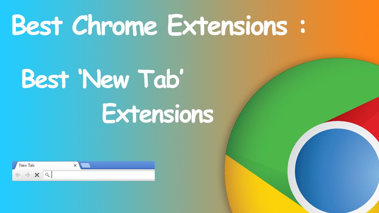 Best Chrome Extensions: New Tab Screen Extensions