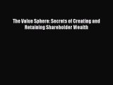 [PDF Download] The Value Sphere: Secrets of Creating and Retaining Shareholder Wealth [PDF]