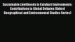 Sustainable Livelihoods in Kalahari Environments: Contributions to Global Debates (Oxford Geographical