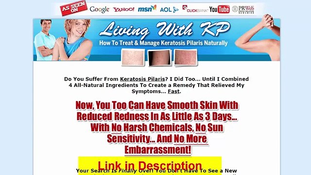 Living With Kp Review - Get Rid Of Keratosis Pilaris Naturally