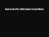 Boys in the Pits: Child Labour in Coal Mines  Read Online Book