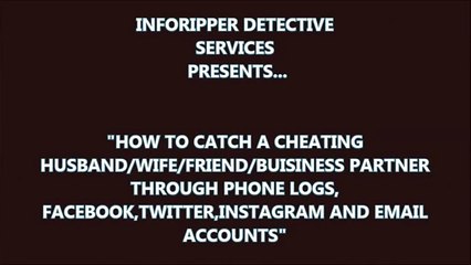 How to catch a cheating spouse,friend,partner and family