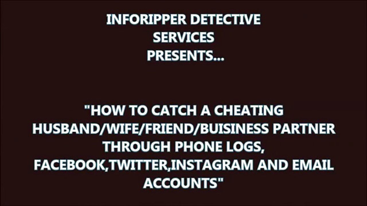 How to catch a cheating spouse,friend,partner and family