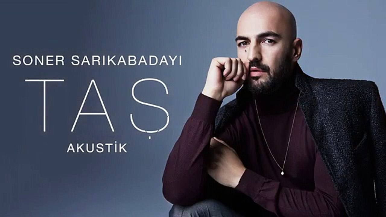 Soner sarıkabadayı.