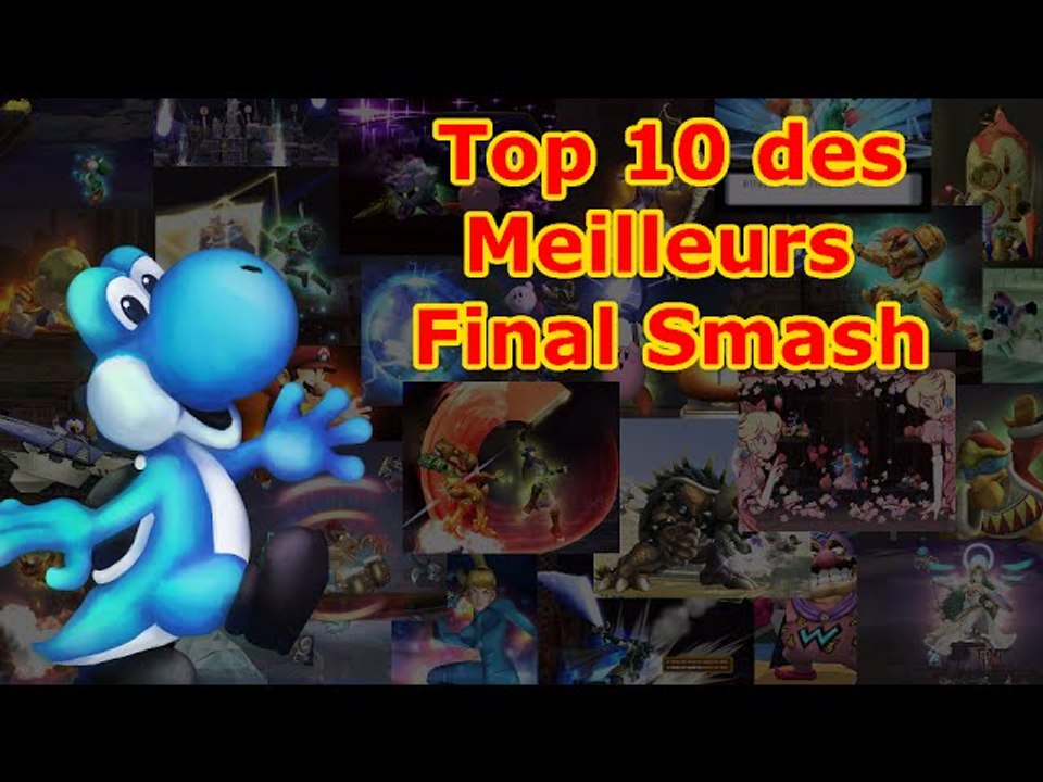 Top 10 des Meilleurs Final Smash