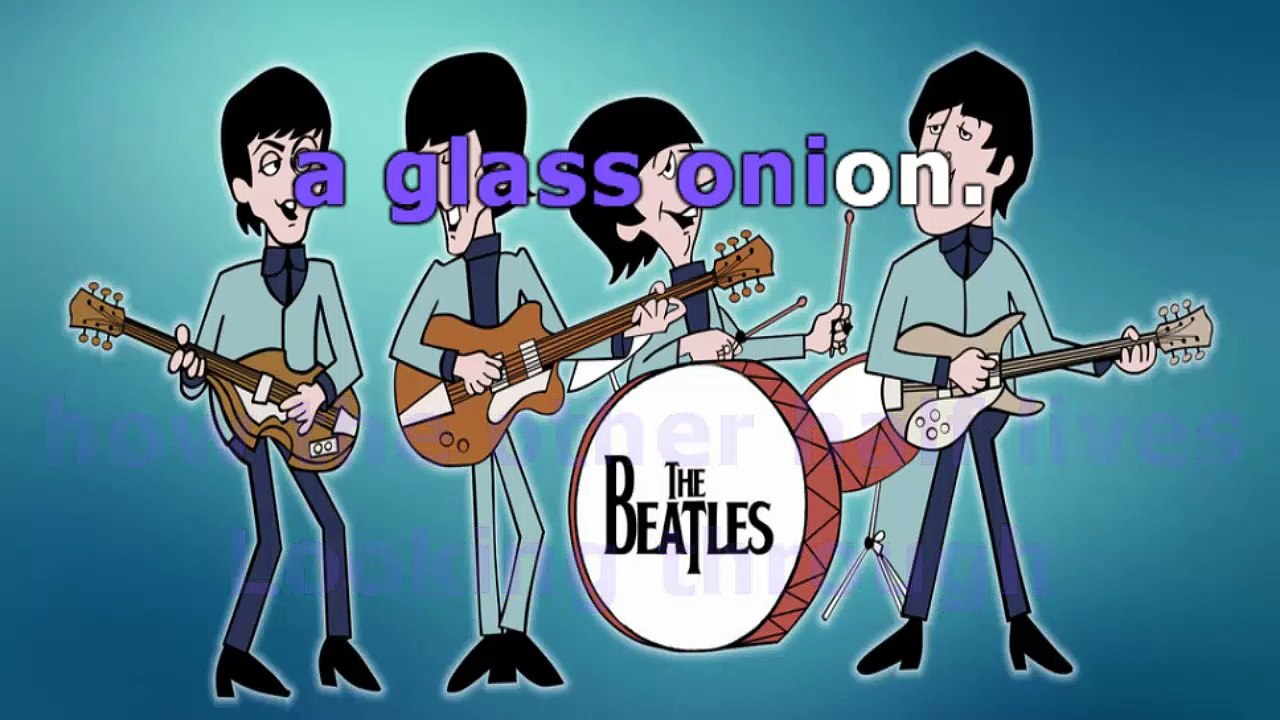 The Beatles Glass Onion karaoke lyrics Vídeo Dailymotion