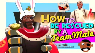 TF2: How to be rescued by a teammate #3 (feat. siN) [Epic WIN]
