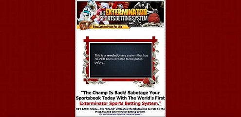 The Exterminator Sports Betting System By Author Of The #1 System