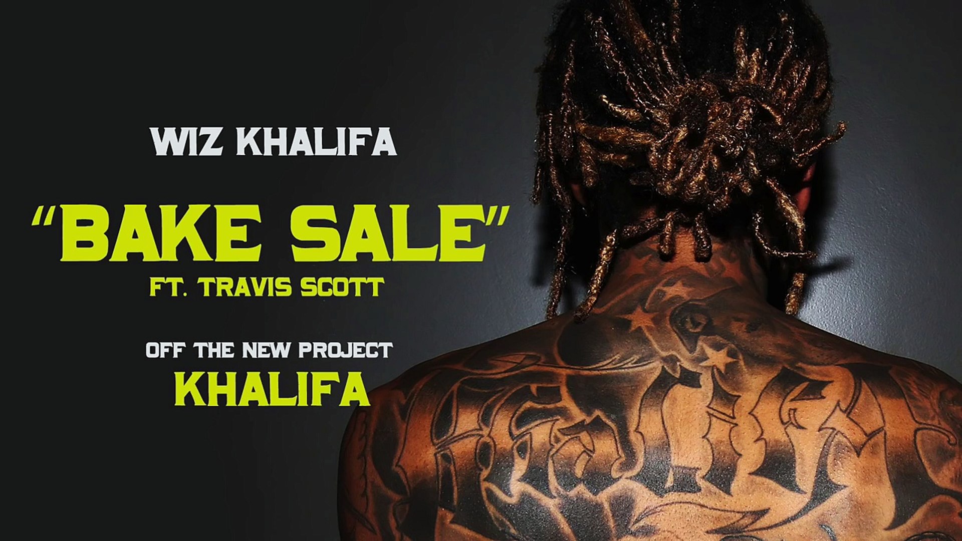 ⁣Wiz Khalifa - Bake Sale ft. Travis Scott [Official Audio]