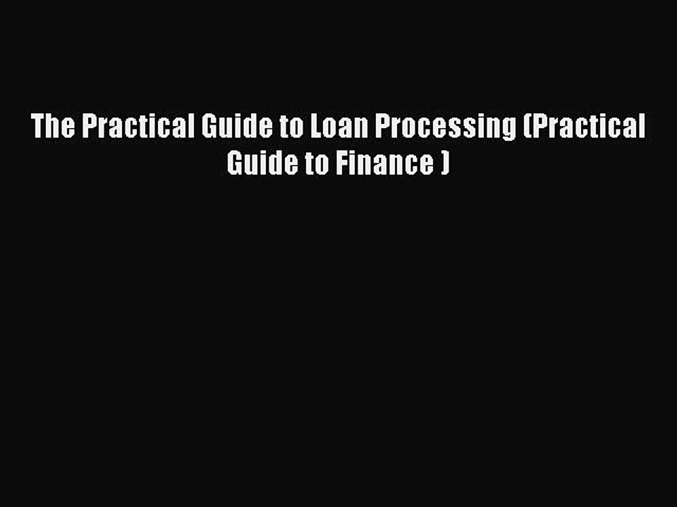 pdf-download-the-practical-guide-to-loan-processing-practical-guide