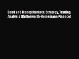 [PDF Download] Bond and Money Markets: Strategy Trading Analysis (Butterworth-Heinemann Finance)