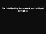 [PDF Download] The End of Banking: Money Credit and the Digital Revolution [Read] Online