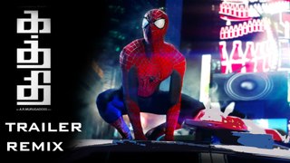 Kaththi Tralier - Amazing SpiderMan Remix